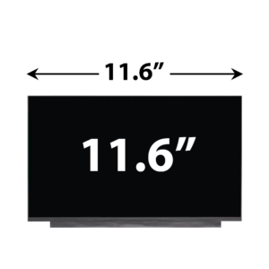 11.6 Inch Screens